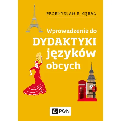 Wprowadzenie do dydaktyki j�zyk�w obcych - Przemys�aw G�bal