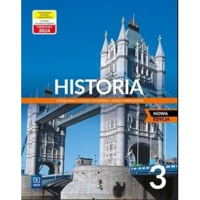 Historia 3. Liceum i technikum. Podr�cznik. Zakres podstawowy - Andrzej Zawistowski, Jaros�aw Czubaty, Piotr Szlanta