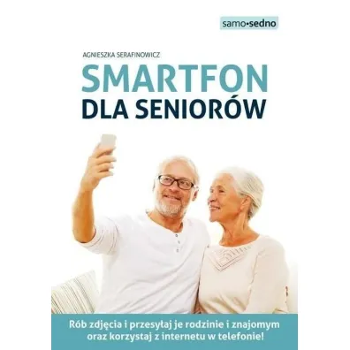 Smartfon dla senior�w - Agnieszka Serafinowicz
