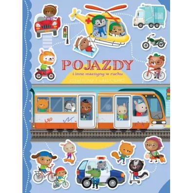 Pojazdy i inne maszyny w ruchu. Ksi��eczka z naklejkami - Ilaria Barsotti