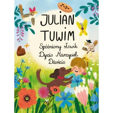 Sp�niony s�owik, Dyzio Marzyciel, D�o�cio - Julian Tuwim