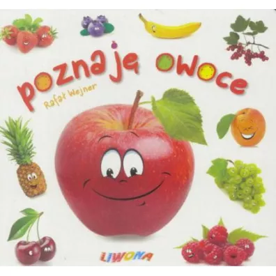Poznaj� owoce - Rafa� Wejner