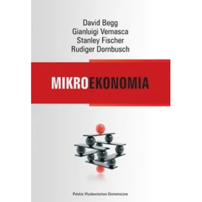 Mikroekonomia - David Begg, Dornbusch Rudiger, Stanley Fischer, Vernasca Gianluigi