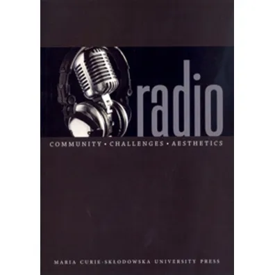 Radio. Community - Challenges - Aesthetics - Gra�yna Stachyra, Gra�yna Red Stachyra