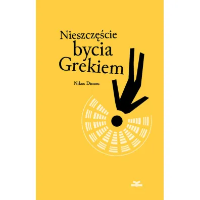 Nieszcz�cie bycia Grekiem - Nikos Dimou