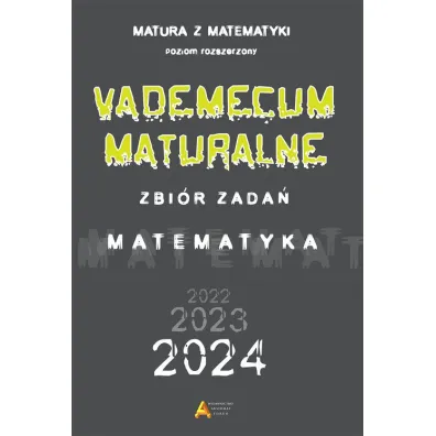 Vademecum maturalne. Zbi�r zada�. Matematyka - Piotr Nodzy�ski, Tomasz Mas�owski, El�bieta S�omi�ska