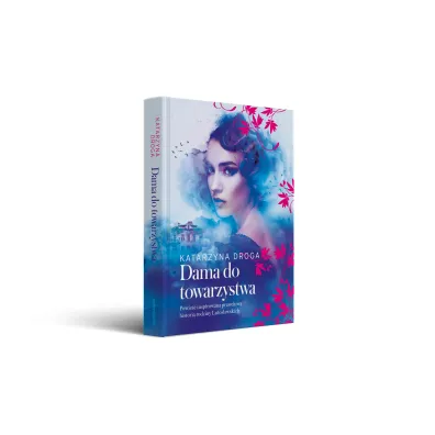Dama do towarzystwa. Saga drozdowska. Tom 1