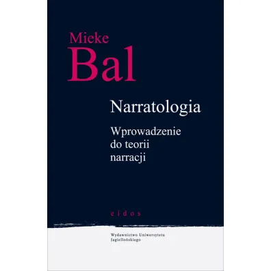 Narratologia. Wprowadzenie do teorii narracji - Bal Mieke