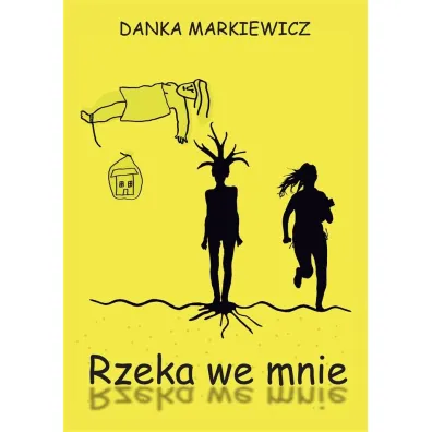 Rzeka we mnie - Danka  Markiewicz