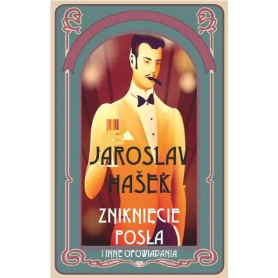 Znikni�cie pos�a i inne opowiadania - Hasek Jaroslav