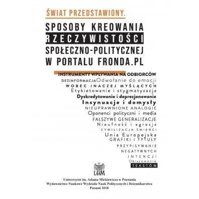 �wiat przedstawiony. Sposoby kreowania rzeczywisto�ci spo�eczno-politycznej w portalu Fronda.pl - Marcin Piechocki