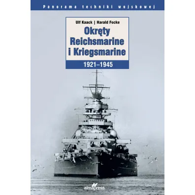 Okr�ty Reichsmarine i Kriegsmarine 1921-1945 - Ulf Kaack, Harald Focke