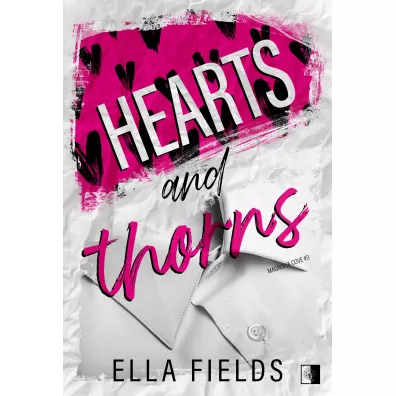 Hearts and Thorns. Magnolia Cove. Tom 3 - Ella Fields