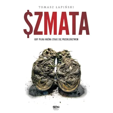 Szmata. Gdy pi�ka no�na staje sie przekle�stwem - Tomasz  �api�ski
