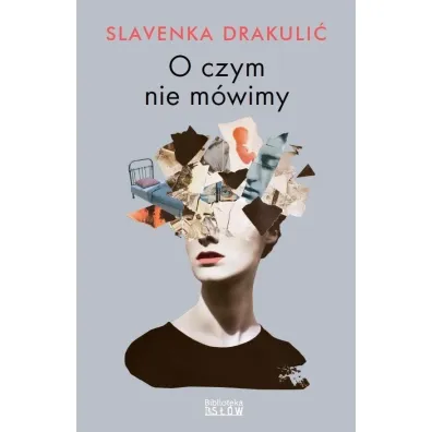 O czym nie m�wimy - Drakuli� Slavenka
