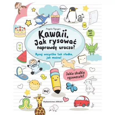 Kawaii. Jak rysowa naprawd uroczo? - Angela  Nguyen