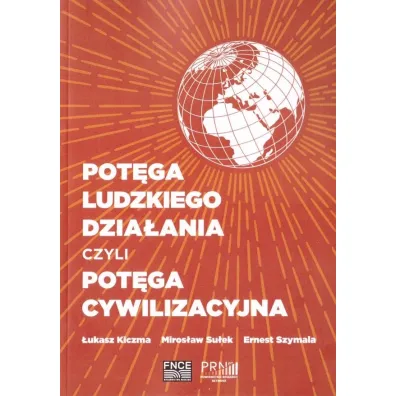 Pot�ga ludzkiego dzia�ania czyli pot�ga cywilizacyjna