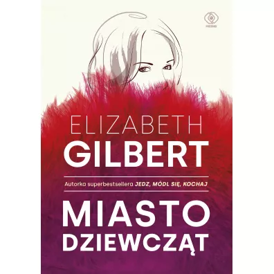 Miasto dziewcz�t - Elizabeth Gilbert