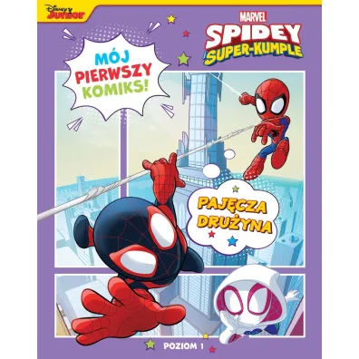 M�j pierwszy komiks. Poziom 1. Paj�cza dru�yna. Marvel Spidey i Super-kumple - Steve Behling