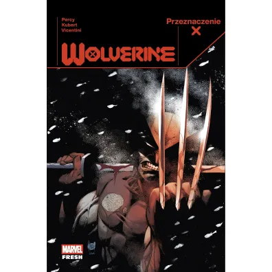 Przeznaczenie X. Wolverine. Tom 1