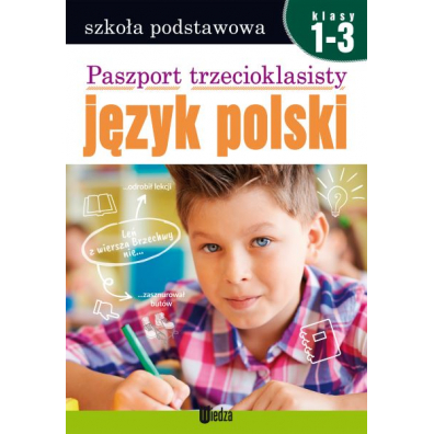 Paszport trzecioklasisty. Jzyk polski. Klasy 1-3