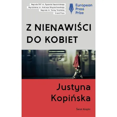Z nienawi�ci do kobiet - Justyna Kopi�ska
