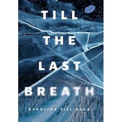Till the Last Breath - Karolina  Zieli�ska