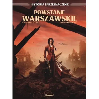 Historia i przeznaczenie: Dziewczyna z Powstania Warszawskiego. - Jean-Pierre Pecau