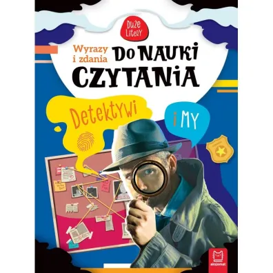 WYRAZY I ZDANIA DO NAUKI CZYTANIA. DU�E LITERY. DETEKTYWI I MY. - Bogus�aw Michalec