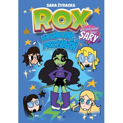 ROX. Kosmiczna przyja�� - Sara  �yracka