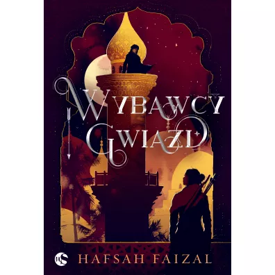 Wybawcy gwiazd. Sands of Arawiya. Tom 2 - Hafsah Faizal