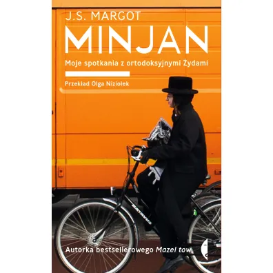 Minjan. Moje spotkania z ortodoksyjnymi �ydami - J S Margot