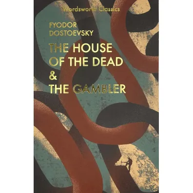 The House of the Dead / The Gambler. Wordsworth Classics wer. angielska