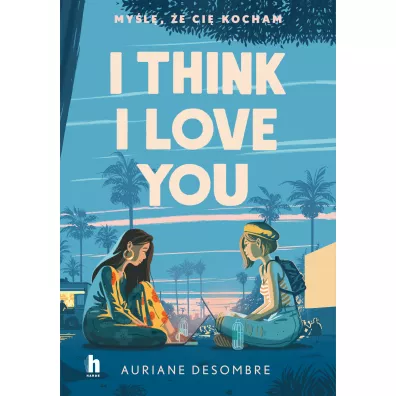 I Think I Love You - Auriane Desombre