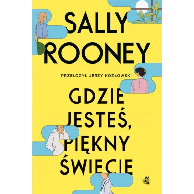 Gdzie jeste�, pi�kny �wiecie - Sally Rooney