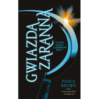 Gwiazda zaranna. Czerwony �wit. Tom 3 - Pierce Brown