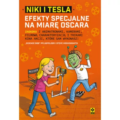Niki i Tesla: Efekty specjalne na miar� Oscara - Steve Hockensmith, Science Bob Pflugfelder
