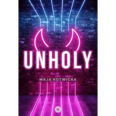 Unholy - Maja  Kotwicka