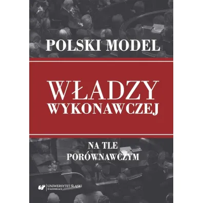 Polski model w�adzy wykonawczej na tle por�wnawczy - Anna  �abno