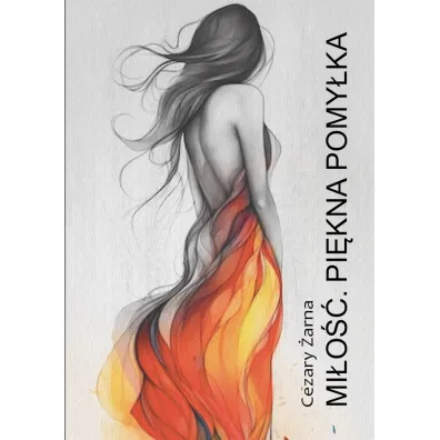 Mi�o��. Pi�kna pomy�ka - Cezary �arna