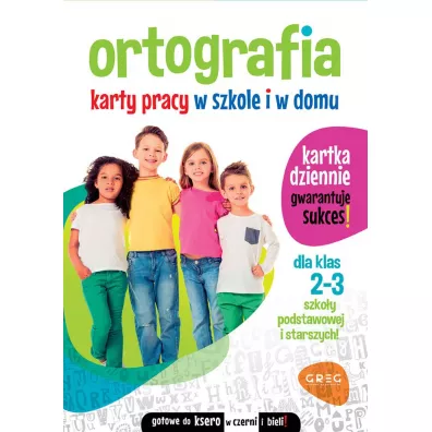 Ortografia. Karty pracy w szkole i w domu. Klasy 2-3