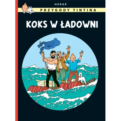 Koks w �adowni. Przygody Tintina. Tom 19 - Herg�