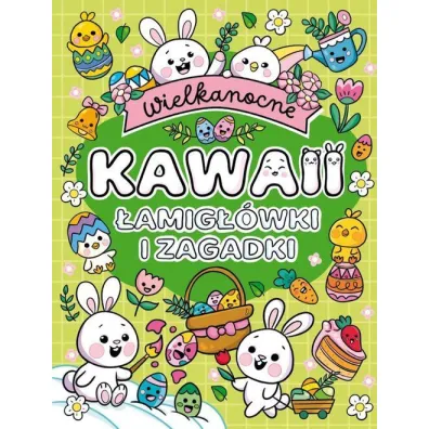 Wielkanocne Kawaii. �amig��wki i zagadki