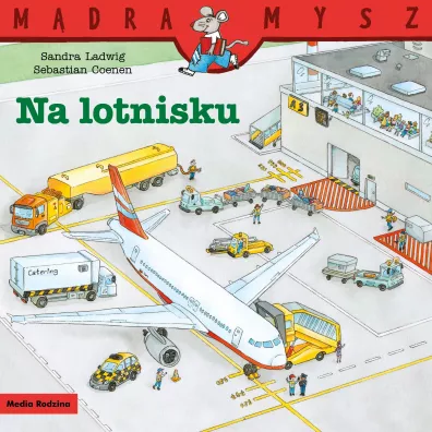 M�dra Mysz. Na lotnisku - Sandra  Ladwig