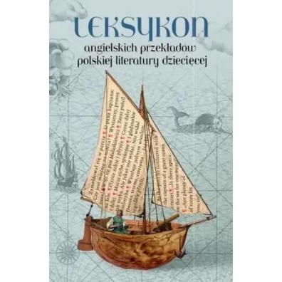 Leksykon angielskich przek�ad�w polskiej literatury dzieci�cej - Joanna Dybiec-Gajer