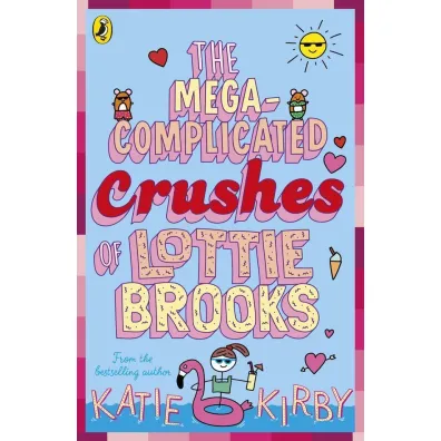 The Mega-Complicated Crushes of Lottie Brooks - Katie Kirby