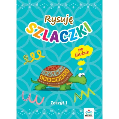 Rysuj� szlaczki. Zeszyt 1