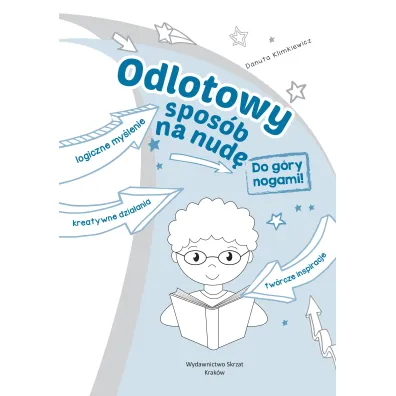 Odlotowy spos�b na nud�. Do g�ry nogami!
