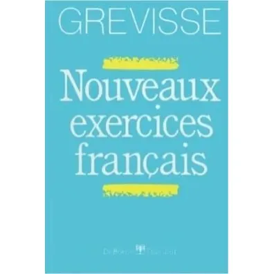 Nouveaux exercice francais - Maurice Grevisse