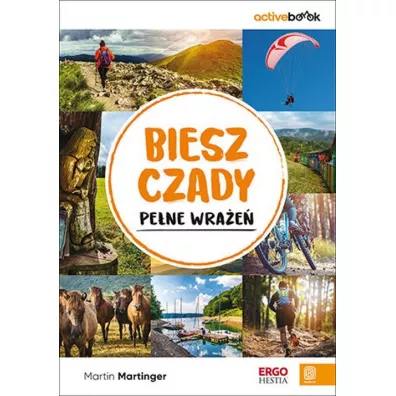 Bieszczady pe�ne wra�e�. ActiveBook - Martin  Martinger
